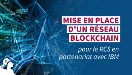 La blockchain dédiée à la gestion du RCS  
